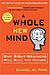 Daniel Pink: A Whole New Mind: Why Right-Brainers Will Rule the Future