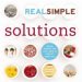 Editors of Real Simple Magazine: Real Simple Solutions: Tricks, Wisdom and Easy Ideas to Simplify Everyday